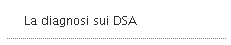 La diagnosi sui DSA