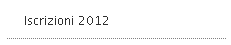 Iscrizioni 2012