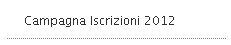 Campagna Iscrizioni 2012
