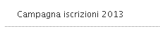 Campagna iscrizioni 2013
